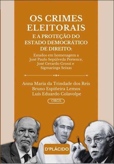 Capa de Os Crimes Eleitorais e a Proteção do Estado Democrático de Direito